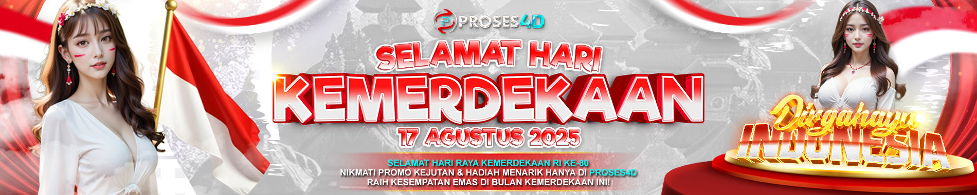PROSES4D - BANJIR BONUS SPESIAL HUT RI KE 80 INDONESIA MERDEKA